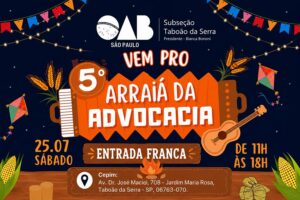 Taboão da Serra recebe o 5º Arraiá da Advocacia com entrada gratuita no dia 25 de julho