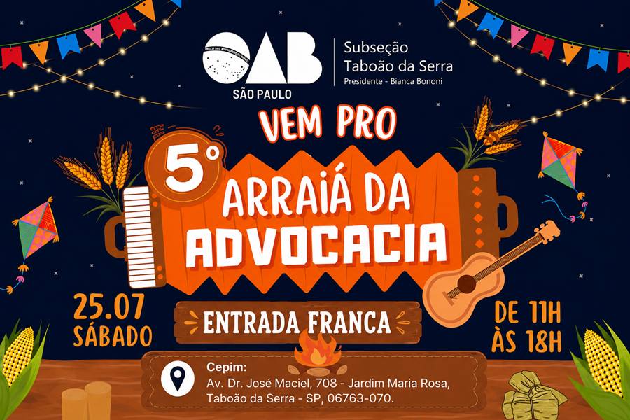 Taboão da Serra recebe o 5º Arraiá da Advocacia com entrada gratuita no dia 25 de julho